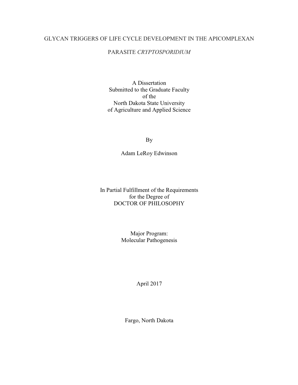 GLYCAN TRIGGERS of LIFE CYCLE DEVELOPMENT in the APICOMPLEXAN PARASITE CRYPTOSPORIDIUM a Dissertation Submitted to the Graduate