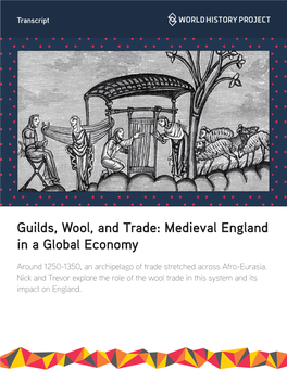 Guilds, Wool, and Trade: Medieval England in a Global Economy