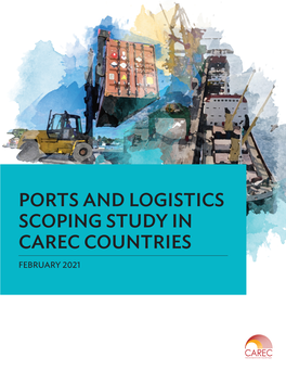 Ports and Logistics Scoping Study in CAREC Countries 3Rd Proof.Indd