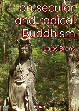 On Secular and Radical Buddhism on Secular and Radical Buddhism