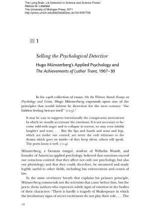 Selling the Psychological Detective Hugo Münsterberg’S Applied Psychology and the Achievements of Luther Trant, 1907–30