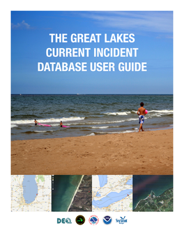 THE GREAT LAKES CURRENT INCIDENT DATABASE USER GUIDE Great Lakes Current Incident Database (GLCID): User Guide Table of Contents