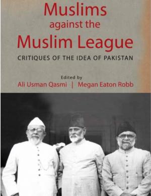 Muslims Against the Muslim League