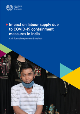 Impact on Labour Supply Due to COVID-19 Containment Measures in India an Informal Employment Analysis
