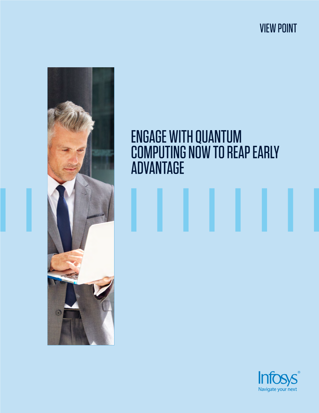 Engage with Quantum Computing Now to Reap Early Advantage