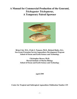 A Manual for Commercial Production of the Gourami, Trichogaster Trichopterus, a Temporary Paired Spawner