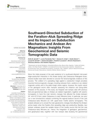 Southward-Directed Subduction of the Farallon–Aluk Spreading Ridge and Its Impact on Subduction Mechanics and Andean Arc Magmatism: Insights From