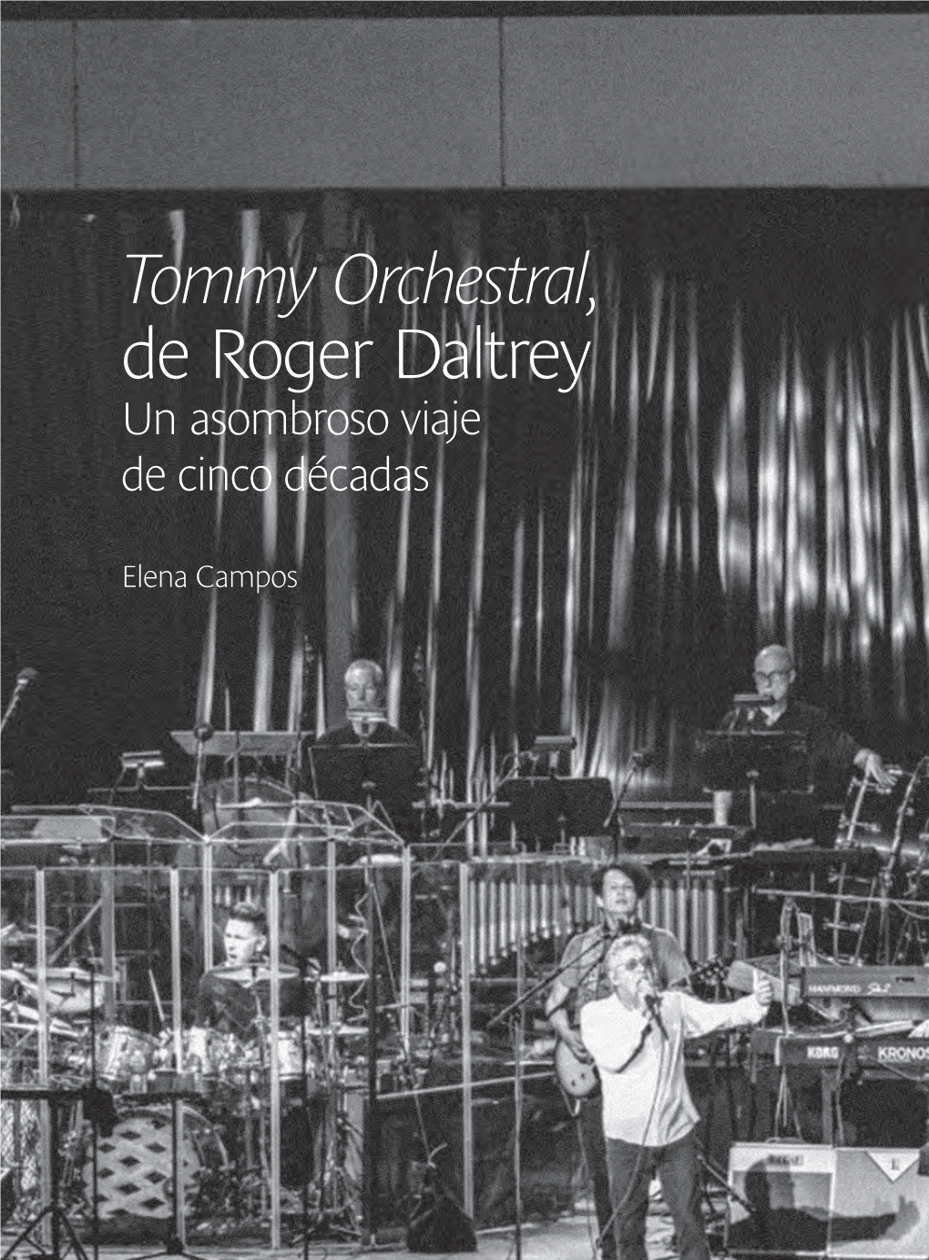 Tommy Orchestral, De Roger Daltrey Un Asombroso Viaje De Cinco Décadas