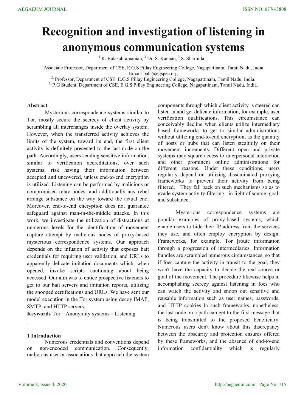 Recognition and Investigation of Listening in Anonymous Communication Systems 1 K