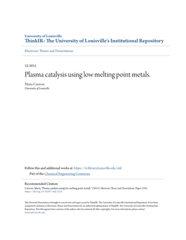 Plasma Catalysis Using Low Melting Point Metals. Maria Carreon University of Louisville
