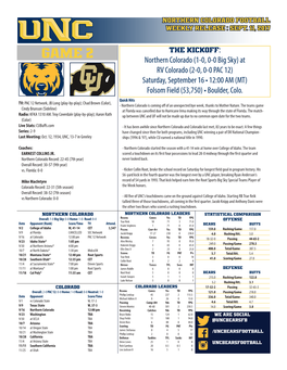 GAME 2 the Kickoff: Northern Colorado (1-0, 0-0 Big Sky) at RV Colorado (2-0, 0-0 PAC 12) Saturday, September 16 • 12:00 AM (MT) Folsom Field (53,750) • Boulder, Colo