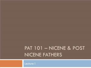 Pat 101 – Nicene & Post Nicene Fathers