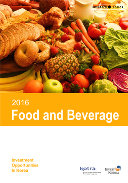 Food and Beverage Korea Has a High Purchasing Power and a Population of 50 Million (GDP/Capita USD 30.000)
