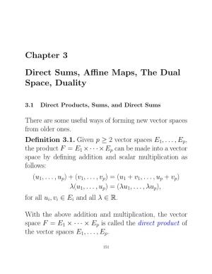 Chapter 3 Direct Sums, Affine Maps, the Dual Space, Duality