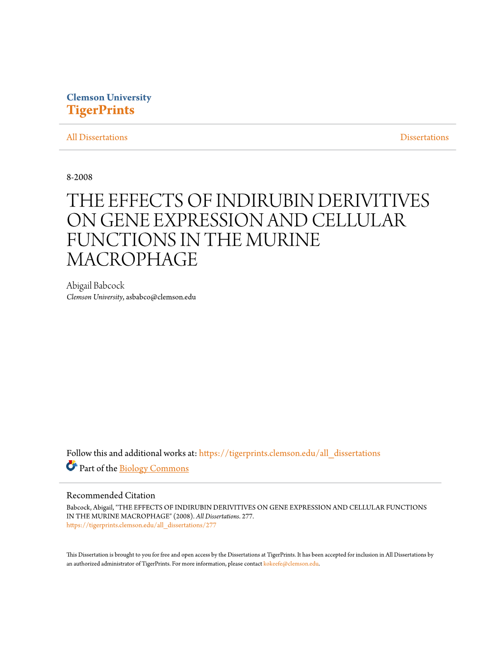 THE EFFECTS of INDIRUBIN DERIVITIVES on GENE EXPRESSION and CELLULAR FUNCTIONS in the MURINE MACROPHAGE Abigail Babcock Clemson University, Asbabco@Clemson.Edu
