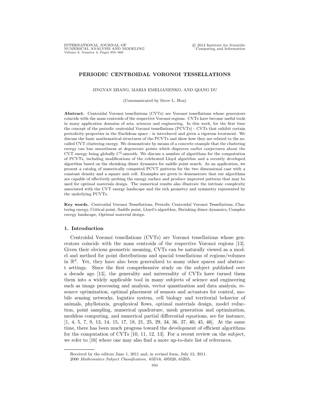 Are Voronoi Tessellations Whose Generators Coincide with the Mass Centroids of the Respective Voronoi Regions