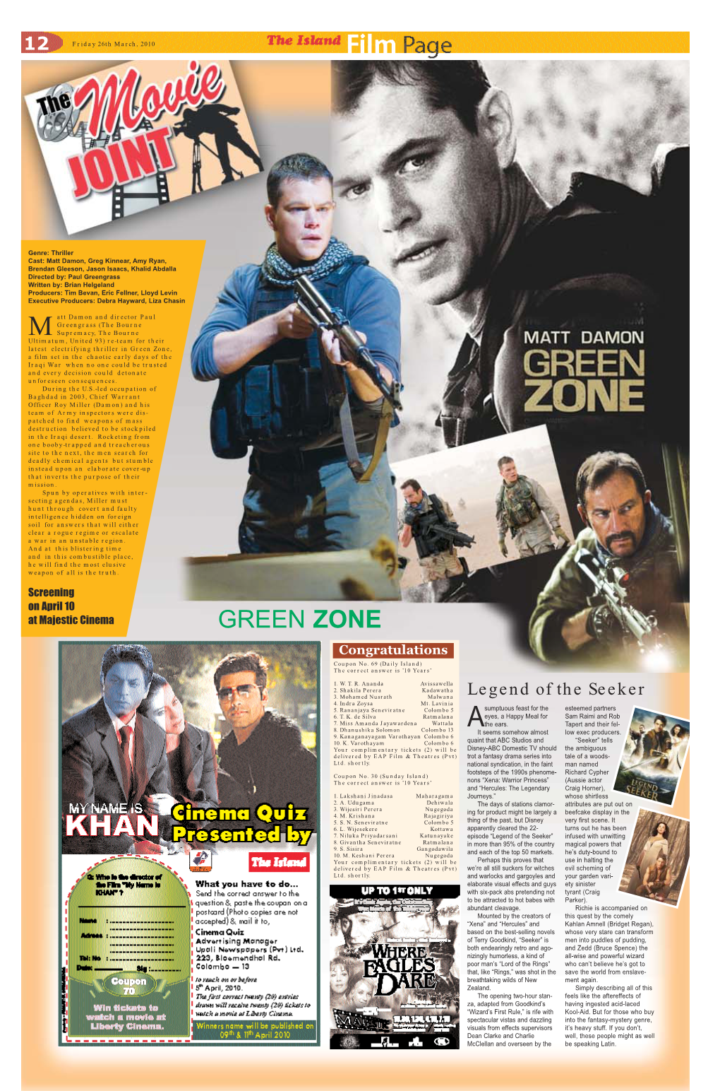 Green Zone, a Film Set in the Chaotic Early Days of the Iraqi War When No One Could Be Trusted and Every Decision Could Detonate Unforeseen Consequences