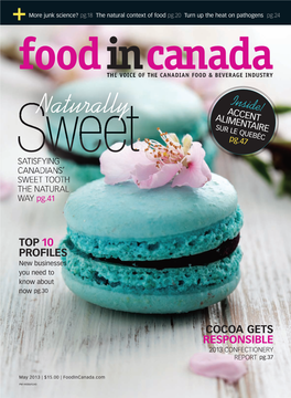 Naturally ALIMENTAIRE SUR LE QUEBÉC Sweet Pg.47 SATISFYING CANADIANS’ SWEET TOOTH the NATURAL WAY Pg.41
