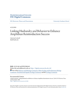 Linking Husbandry and Behavior to Enhance Amphibian Reintroduction Success Luke Jack Linhoff Llinh001@Fiu.Edu