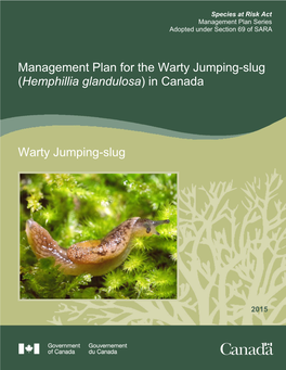 Management Plan for the Warty Jumping-Slug (Hemphillia Glandulosa) in Canada