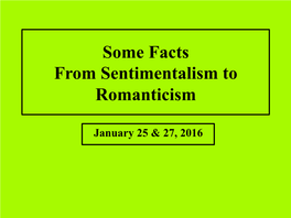 Some Facts from Sentimentalism to Romanticism