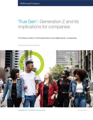 'True Gen': Generation Z and Its Implication for Companies