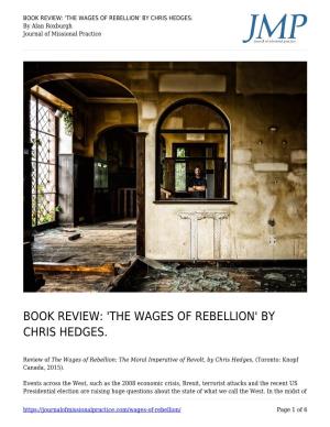 'THE WAGES of REBELLION' by CHRIS HEDGES. by Alan Roxburgh Journal of Missional Practice