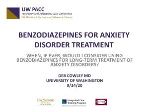 Benzodiazepines for Anxiety Disorder Treatment When, If Ever, Would I Consider Using Benzodiazepines for Long-Term Treatment of Anxiety Disorders?