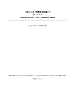 Felix E. Schelling Papers Ms
