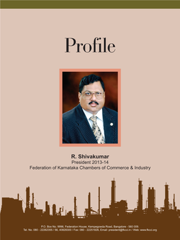R. Shivakumar President 2013-14 Federation of Karnataka Chambers of Commerce & Industry