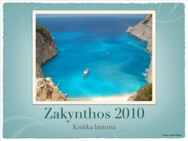 Zakynthos 2010 Krótka Historia