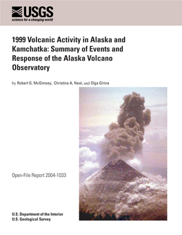 1999 Volcanic Activity in Alaska and Kamchatka: Summary of Events and Response of the Alaska Volcano Observatory by Robert G