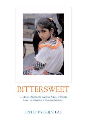 BITTERSWEET ‘… Stories of Fears and Fractured Hopes, of Leaving Home, an Epitaph to a Threatened Culture.'
