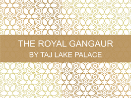 The Royal Gangaur by Taj Lake Palace
