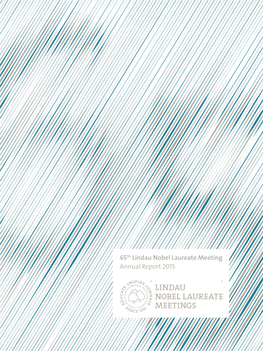 65Th Lindau Nobel Laureate Meeting Annual Report 2015 65Th Lindau Nobel Laureate Meeting Annual Report 2015 Contents