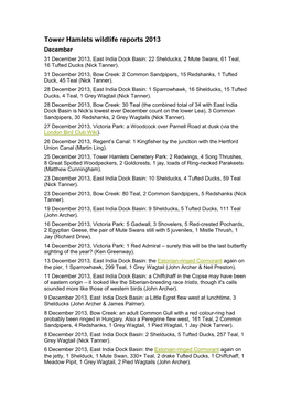 Tower Hamlets Wildlife Reports 2013 December 31 December 2013, East India Dock Basin: 22 Shelducks, 2 Mute Swans, 61 Teal, 16 Tufted Ducks (Nick Tanner)