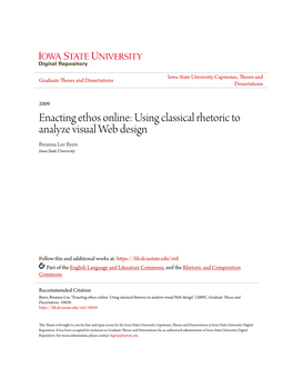 Enacting Ethos Online: Using Classical Rhetoric to Analyze Visual Web Design Breanna Lee Byers Iowa State University