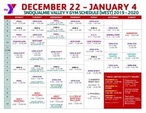 December 22 - January 4 Snoqualmie Valley Y Gym Schedule (West) 2019 - 2020 Monday Tuesday* Wednesday* Thursday Friday Saturday Sunday