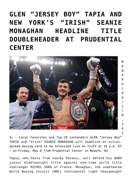 Seanie Monaghan Headline Title Doubleheader at Prudential Center