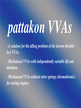 A Solution for the Idling Problem of the Known Throttle- Less Vvas