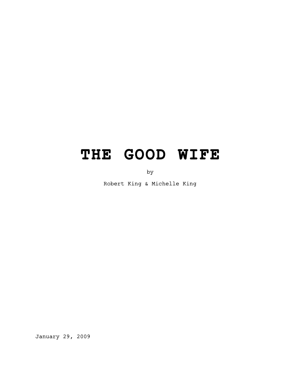 GOOD WIFE by Robert King & Michelle King