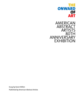The Onward of Art American Abstract Artists 80Th Anniversary Exhibition