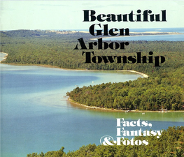 Beautiful Glen Arbor Township Has Been Produced by Scanning the Original Paper Edition Published in 1977 (Second Printing; 1983)
