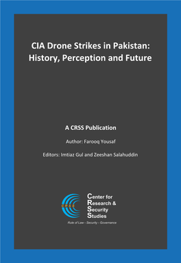 CIA Drone Strikes in Pakistan: History, Perception and Future