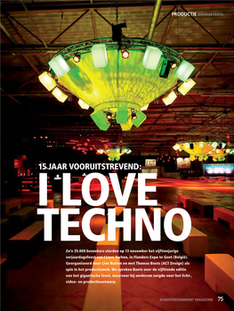 I LOVE TECHNO Zo’N 35.000 Bezoekers Vierden Op 13 November Het Vijftienjarige Verjaardagsfeest Van I Love Techno, in Flanders Expo Te Gent (België)