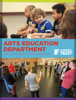 ARTS EDUCATION DEPARTMENT 2016 – 2017 PROGRAMS for EDUCATORS Company Members from Urban Bush Women PROVIDING ACCESS to QUALITY Lead Community Dance Workshop