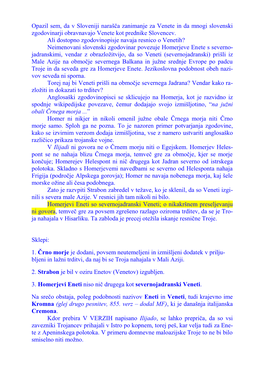 Opazil Sem, Da V Sloveniji Narašča Zanimanje Za Venete in Da Mnogi Slovenski Zgodovinarji Obravnavajo Venete Kot Prednike Slovencev