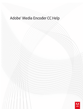 Adobe Media Encoder CC Help