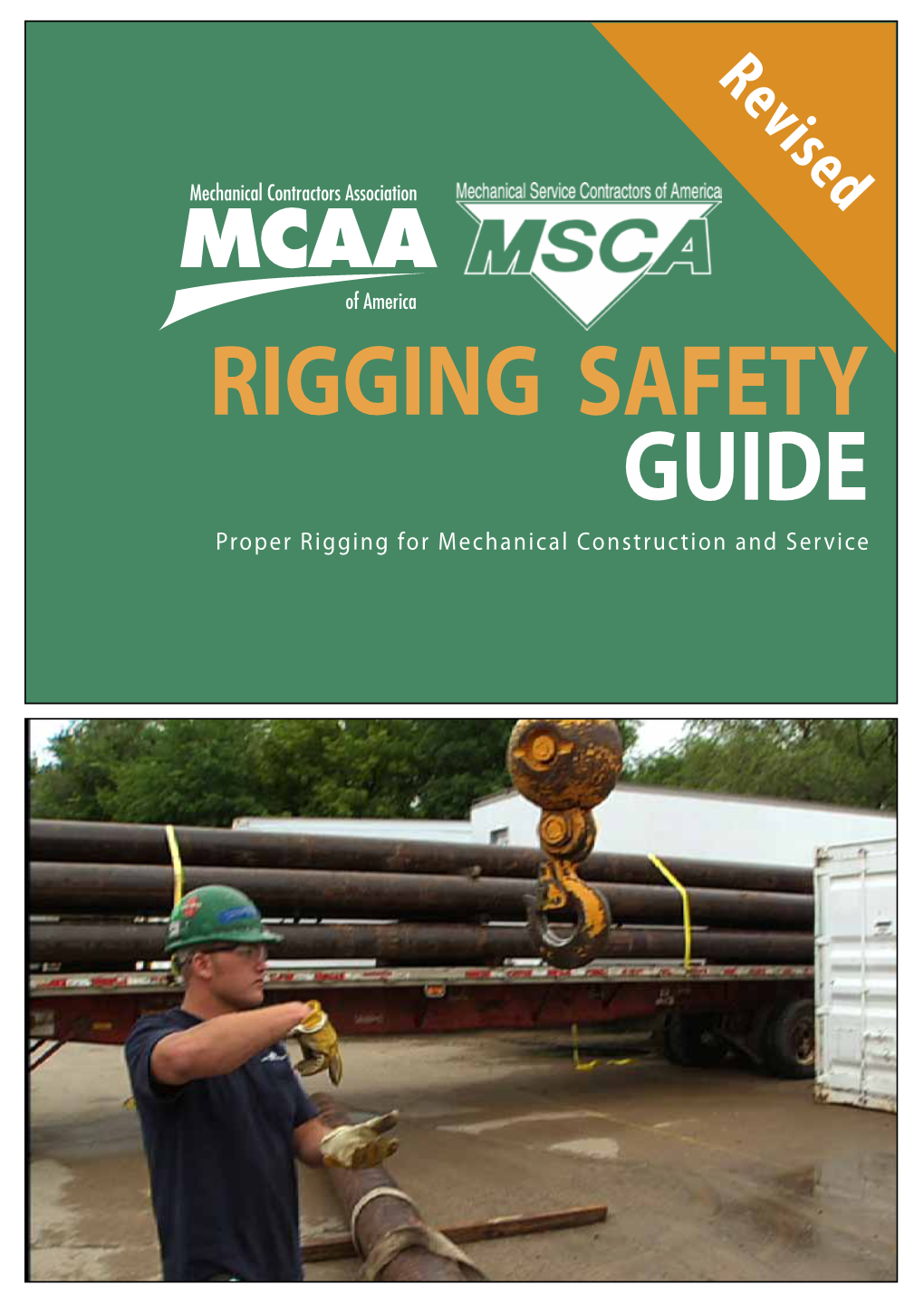 RIGGING SAFETY GUIDE Proper Rigging for Mechanical Construction and Service RIGGING SAFETY GUIDE