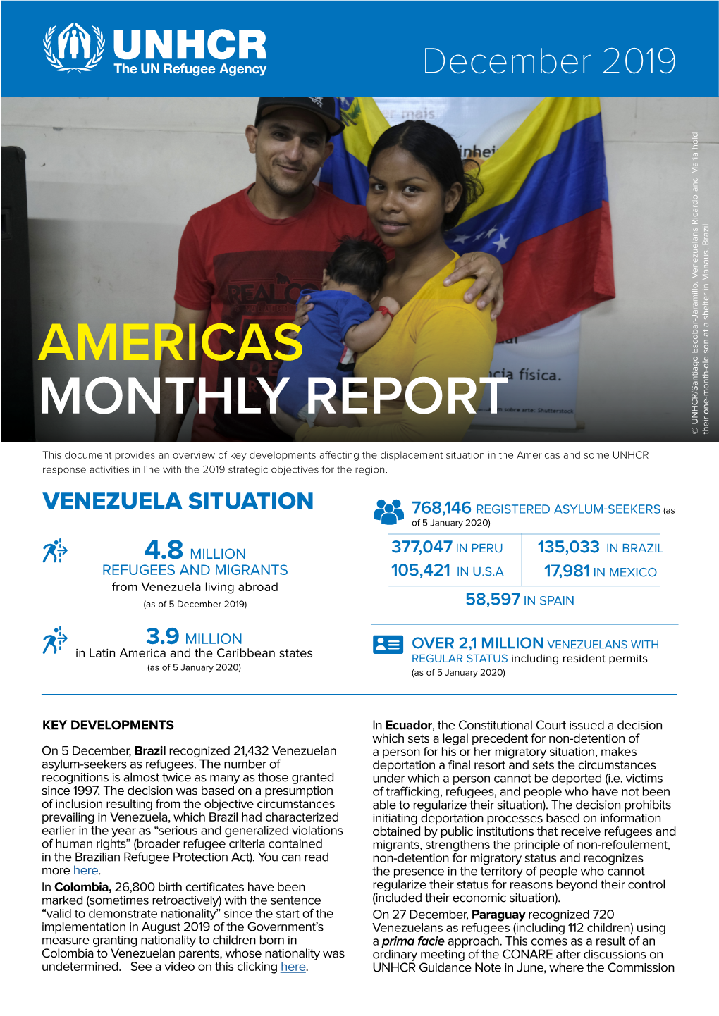 AMERICAS MONTHLY REPORT © UNHCR/Santiago Escobar-Jaramillo